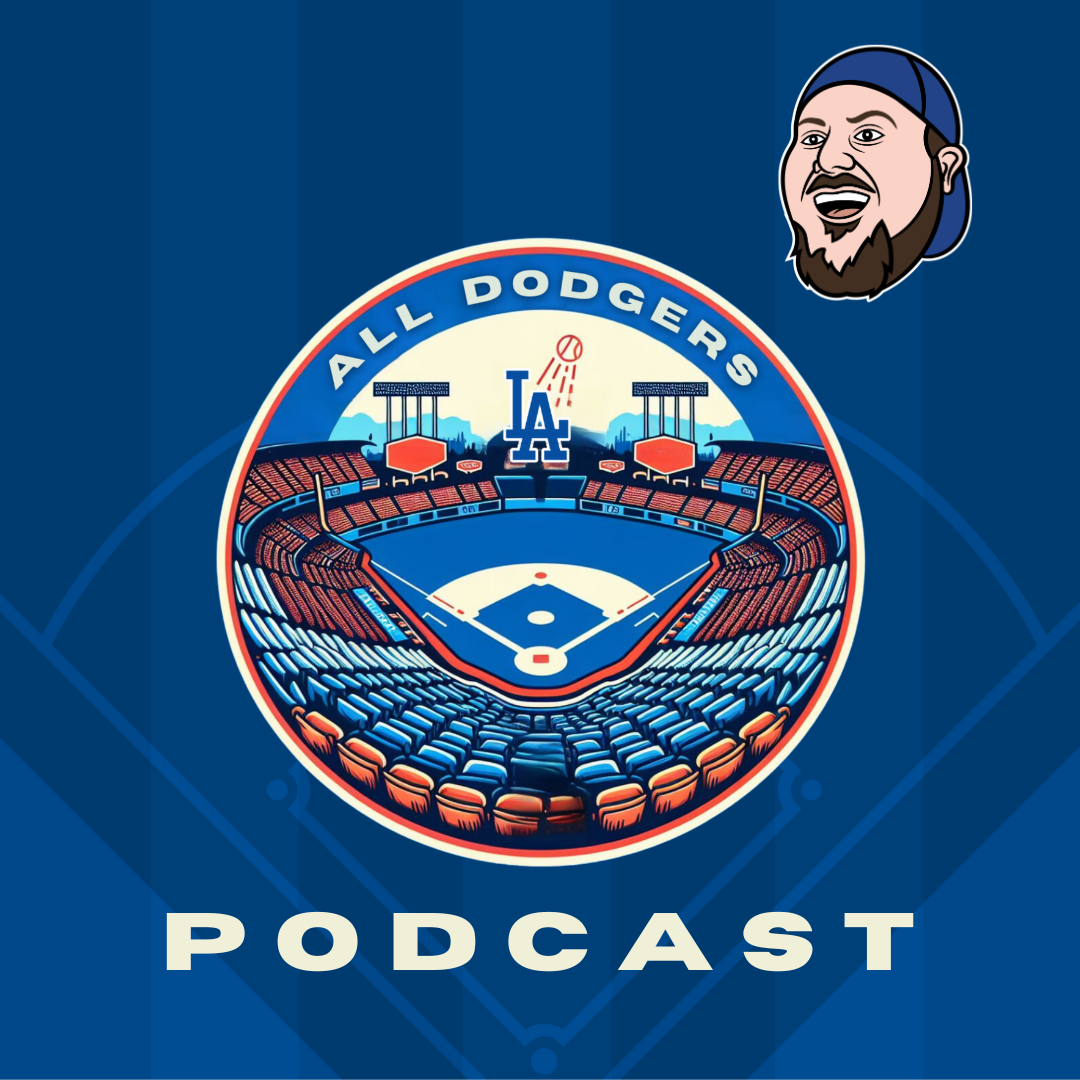 The All Dodgers Podcast! - ALL DODGERS